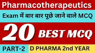 🔥Part2 Pharmacotherapeutics Important MCQ  D Pharma 2nd Year  Multiple Choice Questions [upl. by Duax]