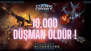 Darkorbit 10000 DÜŞMAN ÖLDÜRME GÖREVİ BİTTİ ÜNVANIN SAHİBİ OLDUK [upl. by Sawtelle263]