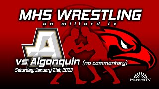 Milford Scarlet Hawks Wrestling  January 21 2023 vs Algonquin [upl. by Aneda]