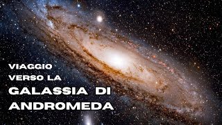 VIAGGIO NELLA GALASSIA DI ANDROMEDA [upl. by Shimberg]