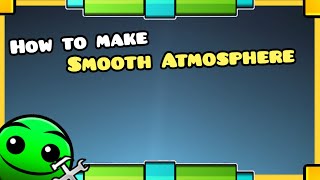 SHORT TUTORIAL quotHow to Smooth Atmospherequot  Episode 2  GD 211 [upl. by Anerom]