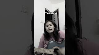 Timi ra maSalin magar ft Deeya gurung still learning🥹 cover youtubeshorts timirama ririoops [upl. by Doretta]