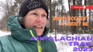 Appalachian Trail 2023 Announcement to ThruHike the AT and About Me [upl. by Akisej727]