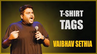 Tshirt Tags  Stand up Comedy by Vaibhav Sethia [upl. by Lief475]