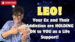 LEO Your Ex and Their Addiction are HOLDING ON to YOU as a Life Support Leo leotarot Leotarot [upl. by Janicki628]