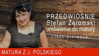 129 quotPrzedwiośniequot Stefana Żeromskiego streszczenie i omówienie do matury cz1 [upl. by Trisa]