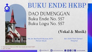 BUKU ENDE HKBP No 557 Buku Logu No 557 DAO DUMENGGAN Musik [upl. by Lecram173]