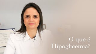 O que é Hipoglicemia [upl. by Davy]