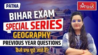 BIHAR EXAM SPECIAL SERIES GEOGRAPHYPART2 PREVIOUS YEAR QUESTION  By Nazuk Maam  12 Nov 2024 [upl. by Etna]