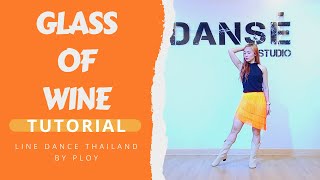 Glass of Wine Tutorial  Line dance by PLOY Dansé Studio THA ไลน์แดนซ์ครูพลอยดองเซ่สตูดิโอ [upl. by Gally]