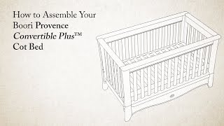 How to Assemble the Boori Provence Convertible Plus Cot Bed [upl. by Norvall]