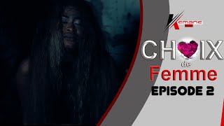 🔴CHOIX DE FEMME  SAISON 1 EPISODE 02 [upl. by Atikim]