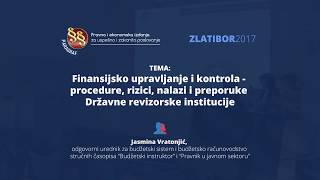 Zlatibor 2017  Finansijsko upravljanje i kontrola i preporuke Državne revizorske institucije [upl. by Aggy]