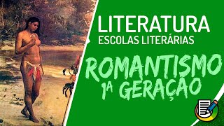 Literatura  Romantismo 1ª Geração  Fase Indianista Ufanista Nacionalista [upl. by Cazzie]