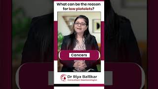 What Can Be The Reason For Low Platelets  Dr Riya Ballikar [upl. by Dex]