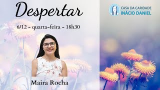 Despertar  com Maira Rocha [upl. by Zizaludba]