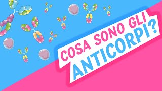 Cosa sono gli Anticorpi  Pillole di Scienza [upl. by Merralee232]