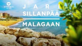 Jari Sillanpää  Malagaan ClubMix official audio [upl. by Pry]