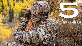 5 NoBrainer Pieces of SITKA Gear [upl. by Brie]