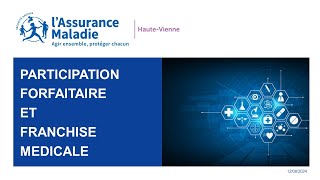 Webinaire  participation forfaitaire et franchise médicale [upl. by Assetnoc634]