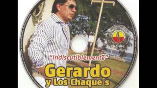 gerardo y los chaques huella de amor [upl. by Ehud]