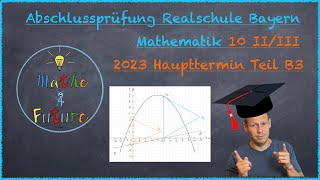 Abschlussprüfung Mathematik Realschule Bayern Haupttermin 2023 Teil B3 10IIIII [upl. by Ashmead402]