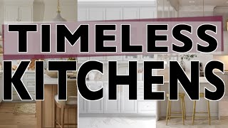 TIMELESS KITCHENS  Interior Design [upl. by Bohun824]