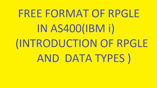 Introduction of RPGLE and Data Types  RPGLE Fully Free Format in AS400 IBM i  VCP Technology [upl. by Rees]