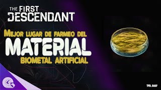 Biometal artificial  Mejor lugar de farmeo  The First Descendant  TFDG037 [upl. by Yrolam]