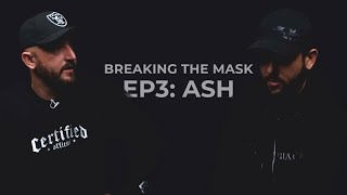 Breaking the Mask Episode 3  Ash [upl. by Gerald]