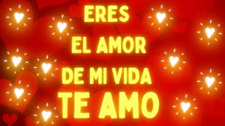 QUIERO EXPRESARTE TODO MI AMOR EN ESTE MENSAJE 💖Linda frase de amor para enamorara a tu pareja [upl. by Ettolrahc]