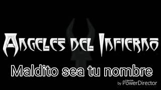 Angeles del infierno  Maldito sea tu nombre letra [upl. by Hervey]