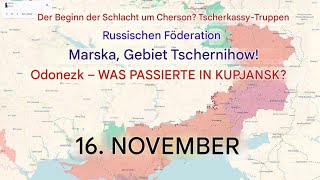 Schlacht um Cherson Was passiert in Kupjansk Russen in der Region Tschernihiw 16 November 2024 [upl. by Belshin253]