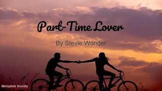 PartTime Lover Lyrics [upl. by Lehmann654]