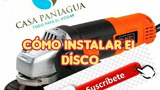 😀😀🔥🔥 COMO CAMBIAR O INSTALAR DISCO DE CORTE EN AMOLADORA😀😀🔥🔥 [upl. by Inalak668]