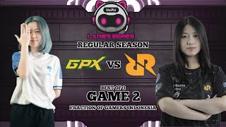 GPX BASRENG VS RRQ MIKA  UNIPIN LADIES SERIES  GAME 2 [upl. by Nowd]