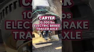 CARTER 10000 lbs Electric Brake Trailer Axle [upl. by Enymsaj567]