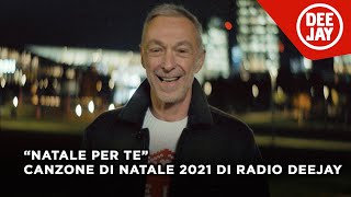 Natale Per Te  La canzone di Natale 2021 di Radio Deejay [upl. by Neelhtak]