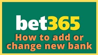 Bet365  Bet365 Bank Change  How To Change Bank Details On Bet365  Bet365 App  Bet365 Withdrawal [upl. by Nyliram]