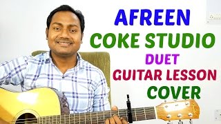 Afreen  Duet  Coke Studio  Easy Guitar Lesson  Cover  Mayoor Chaudhary [upl. by Ozneral]