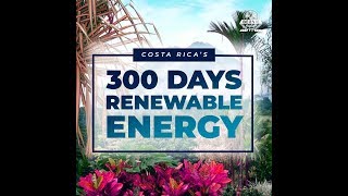 Costa Rica Goes 300 Days on Renewable Energy Sources [upl. by Kciredorb]