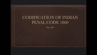 Codification of Indian Penal Code [upl. by Ybrek529]