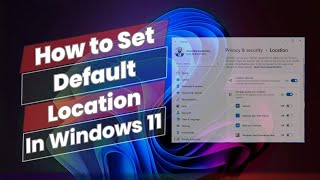 How to Set Default Location In Windows 11 [upl. by Ainahs]