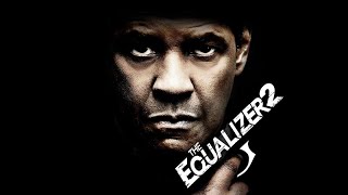 The Equalizer 2 2018 Movie  Denzel Washington Pedro Pascal Ashton Sanders Review And Facts [upl. by Aneekat]