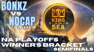 KotS XVI NA Playoffs  Winners Bracket Semifinals BONKZ vs NOCAP Game 4 [upl. by Rehtaeh709]