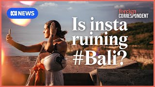 Is Instagram ruining Bali  Foreign Correspondent [upl. by Olbap]