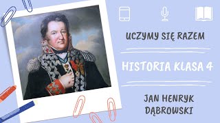 Historia klasa 4 Jan Henryk Dąbrowski Uczymy się razem [upl. by Ambler]