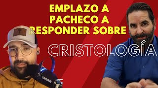 Emplazo a Pacheco a responder sobre Cristología [upl. by Ecylahs]