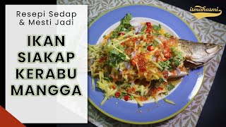 Ikan Siakap Kerabu Mangga  Resepi Sedap amp Mesti jadi [upl. by Llamaj]