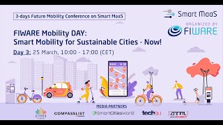 FIWARE Mobility DAY Smart Mobility for Sustainable Cities  Now⎢Morning Session [upl. by Archibaldo]